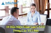 10 Dấu hiệu gian lận CNTT trong các tổ chức 10 Dấu hiệu gian lận CNTT trong các tổ chức