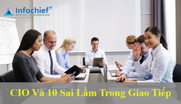 CIO và 10 sai lầm trong giao tiếp CIO và 10 sai lầm trong giao tiếp
