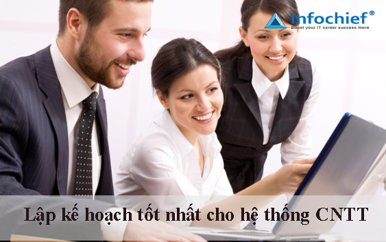 Lập kế hoạch tốt nhất cho hệ thống CNTT