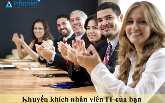 Khuyến khích nhân viên IT của bạn