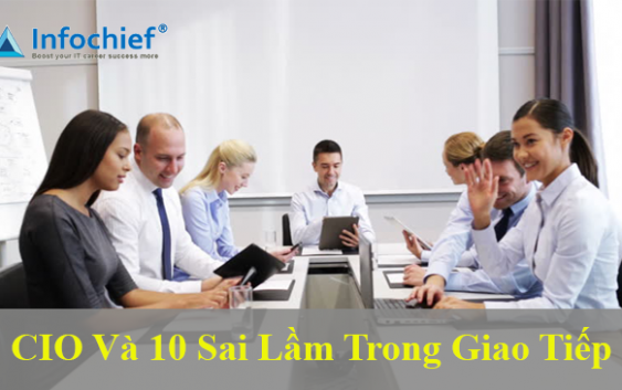 CIO và 10 sai lầm trong giao tiếp