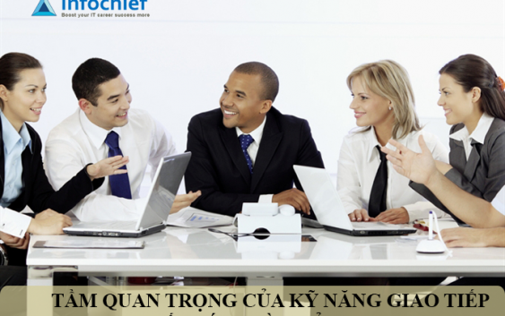 TẦM QUAN TRỌNG CỦA KỸ NĂNG GIAO TIẾP ĐỐI VỚI NHÀ QUẢN TRỊ