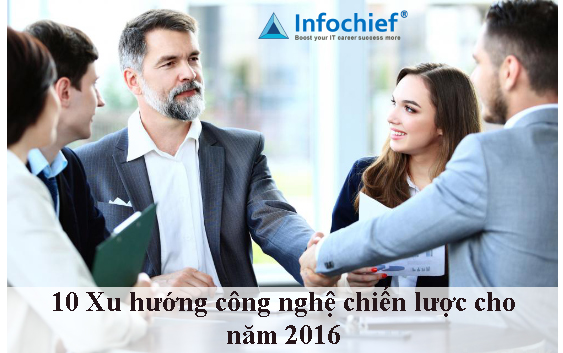 10 Xu hướng công nghệ chiến lược cho năm 2016