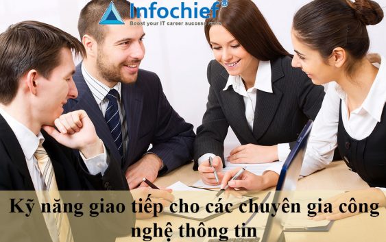 Kỹ năng giao tiếp cho các chuyên gia công nghệ thông tin