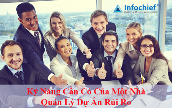 Kỹ Năng Cần Có Của Một Nhà Quản Lý Dự Án Rủi Ro