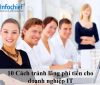 10 Cách tránh lãng phí tiền cho doanh nghiệp IT 10 Cách tránh lãng phí tiền cho doanh nghiệp IT