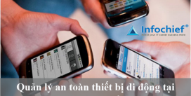 Quản lý an toàn thiết bị di động tại doanh nghiệp Quản lý an toàn thiết bị di động tại doanh nghiệp